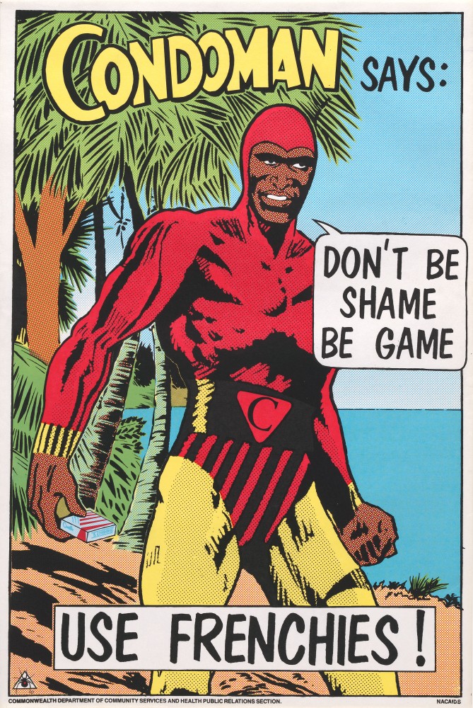 Condoman says: Don't be shame be game, use frenchies! (1st version), 1987, by Michael Callaghan (designer) & Marie McMahon (illustrator) – Redback Graphix